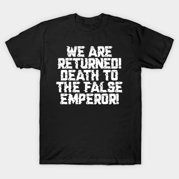 False Emperor Warcry - Marines Battle Cry T-Shirt by gam1ngguy
